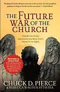 E-Book (epub) Future War of the Church von Chuck D. Pierce