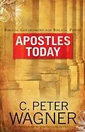 E-Book (epub) Apostles Today von C. Peter Wagner