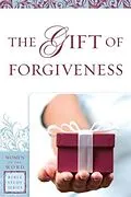 E-Book (epub) Gift of Forgiveness (Women of the Word Bible Study Series) von Eva Gibson
