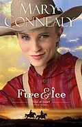 E-Book (epub) Fire and Ice (Wild at Heart Book #3) von Mary Connealy