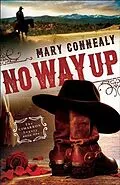 E-Book (epub) No Way Up (The Cimarron Legacy Book #1) von Mary Connealy