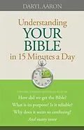 E-Book (epub) Understanding Your Bible in 15 Minutes a Day von Daryl Aaron