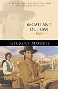 E-Book (epub) Gallant Outlaw (House of Winslow Book #15) von Gilbert Morris