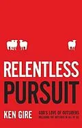 E-Book (epub) Relentless Pursuit von Ken Gire
