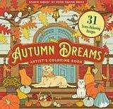 Kartonierter Einband Autumn Dreams Coloring Book - 31 Stress Free Designs (Peforated Pages for Easy Removal) von