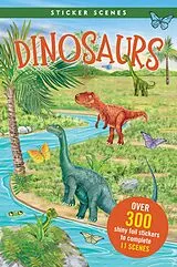 Kartonierter Einband Sticker Scenes - Dinosaurs (Create 11 Scenes Using Over 300 Stickers!) von