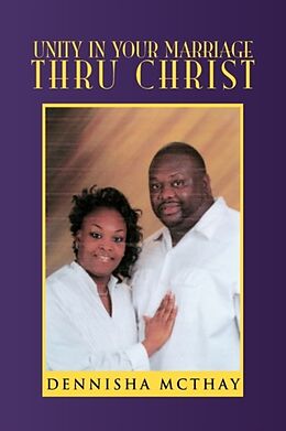 Couverture cartonnée Unity In Your Marriage Thru Christ de Dennisha McThay