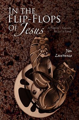 Fester Einband In the Flip- Flops of Jesus von Jim Lawrence