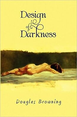 Livre Relié Design of Darkness de Douglas Browning