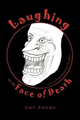 Kartonierter Einband Laughing in the Face of Death von Amy Adams