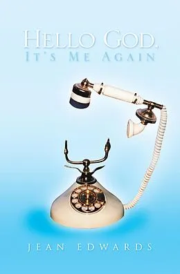 E-Book (epub) Hello God, It's Me Again von Jean Edwards