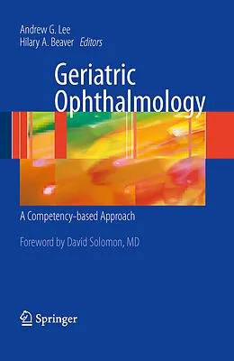 E-Book (pdf) Geriatric Ophthalmology von Andrew G. Lee, Hilary Beaver