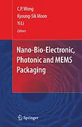 E-Book (pdf) Nano-Bio- Electronic, Photonic and MEMS Packaging von C. P. Wong, Kyoung-Sik Moon, Yi Li