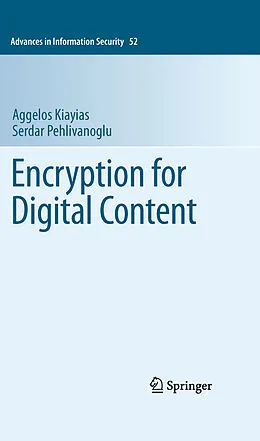 E-Book (pdf) Encryption for Digital Content von Aggelos Kiayias, Serdar Pehlivanoglu