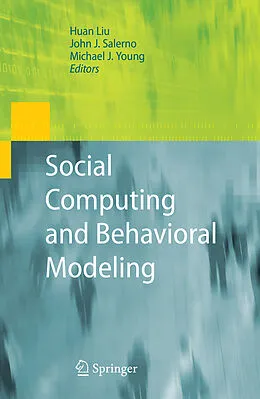 E-Book (pdf) Social Computing and Behavioral Modeling von Michael J. Young, John Salerno, Huan Liu.