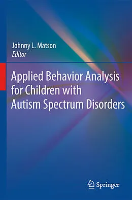E-Book (pdf) Applied Behavior Analysis for Children with Autism Spectrum Disorders von Johnny L. Matson