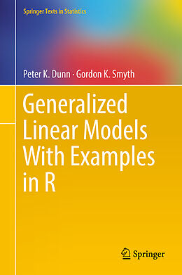 Fester Einband Generalized Linear Models With Examples in R von Gordon K. Smyth, Peter K. Dunn