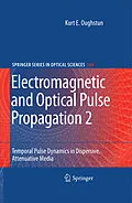 E-Book (pdf) Electromagnetic and Optical Pulse Propagation 2 von Kurt E. Oughstun