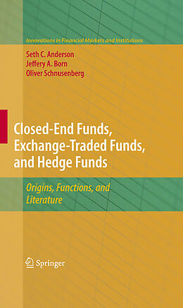 eBook (pdf) Closed-End Funds, Exchange-Traded Funds, and Hedge Funds de Seth Anderson, Jeffery A. Born, Oliver Schnusenberg