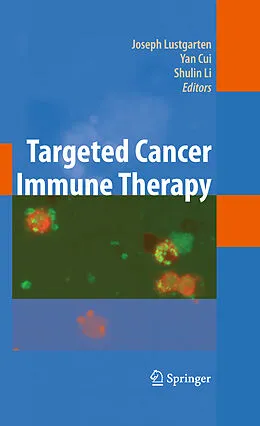 E-Book (pdf) Targeted Cancer Immune Therapy von Joseph Lustgarten, Yan Cui, Shulin Li