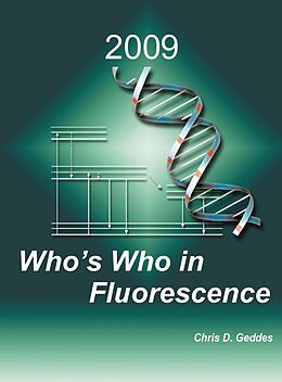 E-Book (pdf) Who's Who in Fluorescence 2009 von Chris D. Geddes