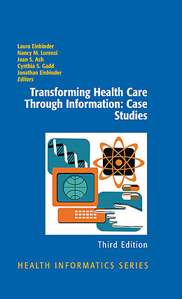 Fester Einband Transforming Health Care Through Information: Case Studies von 