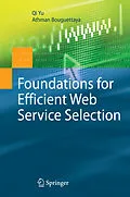 E-Book (pdf) Foundations for Efficient Web Service Selection von Qi Yu, Athman Bouguettaya