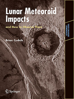 eBook (pdf) Lunar Meteoroid Impacts and How to Observe Them de Brian Cudnik