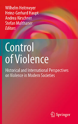 eBook (pdf) Control of Violence de Wilhelm Heitmeyer, Heinz-Gerhard Haupt, Stefan Malthaner