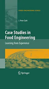 E-Book (pdf) Case Studies in Food Engineering von J. Peter Clark