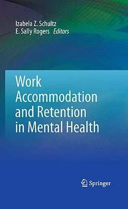 E-Book (pdf) Work Accommodation and Retention in Mental Health von Izabela Z. Schultz, E. Sally Rogers