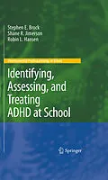 E-Book (pdf) Identifying, Assessing, and Treating ADHD at School von Stephen E. Brock, Shane R. Jimerson, Robin L. Hansen