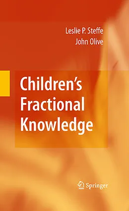 E-Book (pdf) Children's Fractional Knowledge von Leslie P. Steffe, John Olive