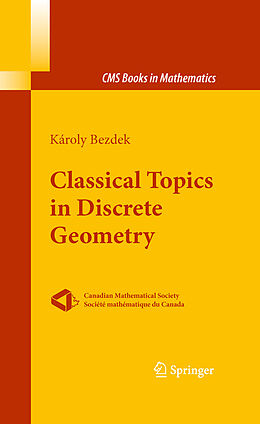 Fester Einband Classical Topics in Discrete Geometry von Károly Bezdek