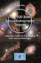 Kartonierter Einband The 100 Best Astrophotography Targets von Ruben Kier