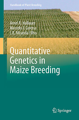 Livre Relié Quantitative Genetics in Maize Breeding de Arnel R. Hallauer, J. B. Miranda Filho, Marcelo J. Carena