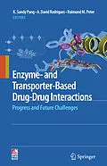 E-Book (pdf) Enzyme- and Transporter-Based Drug-Drug Interactions von K. Sandy Pang, A. David Rodrigues, Raimund M. Peter