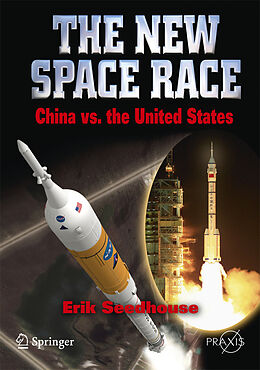 Couverture cartonnée The New Space Race: China vs. USA de Erik Seedhouse