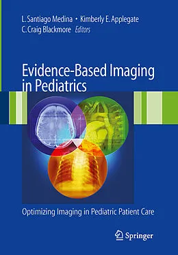 E-Book (pdf) Evidence-Based Imaging in Pediatrics von Nolan Altmann, Sudha Anupindi, Diego Jaramillo