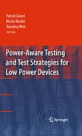 E-Book (pdf) Power-Aware Testing and Test Strategies for Low Power Devices von Patrick Girard, Nicola Nicolici, Xiaoqing Wen