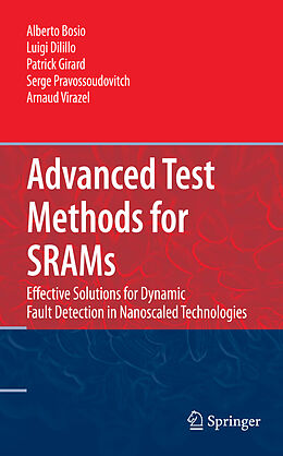 eBook (pdf) Advanced Test Methods for SRAMs de Alberto Bosio, Luigi Dilillo, Patrick Girard