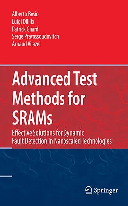 E-Book (pdf) Advanced Test Methods for SRAMs von Alberto Bosio, Luigi Dilillo, Patrick Girard