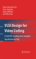 E-Book (pdf) VLSI Design for Video Coding von Youn-Long Steve Lin, Chao-Yang Kao, Hung-Chih Kuo