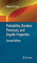 E-Book (pdf) Probability, Random Processes, and Ergodic Properties von Robert M. Gray