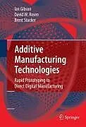 E-Book (epub) Additive Manufacturing Technologies von Ian Gibson, David W. Rosen, Brent Stucker