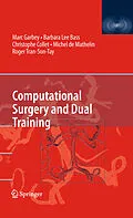E-Book (pdf) Computational Surgery and Dual Training von Marc Garbey, Barbara Lee Bass, Christophe Collet