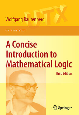 Kartonierter Einband A Concise Introduction to Mathematical Logic von Wolfgang Rautenberg