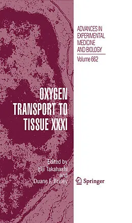 E-Book (pdf) Oxygen Transport to Tissue XXXI von Eiji Takahashi, Duane F. Bruley