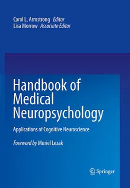 E-Book (pdf) Handbook of Medical Neuropsychology von Carol L. Armstrong, Lisa Morrow