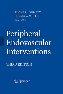 E-Book (pdf) Peripheral Endovascular Interventions von Thomas J. Fogarty, Rodney A. White